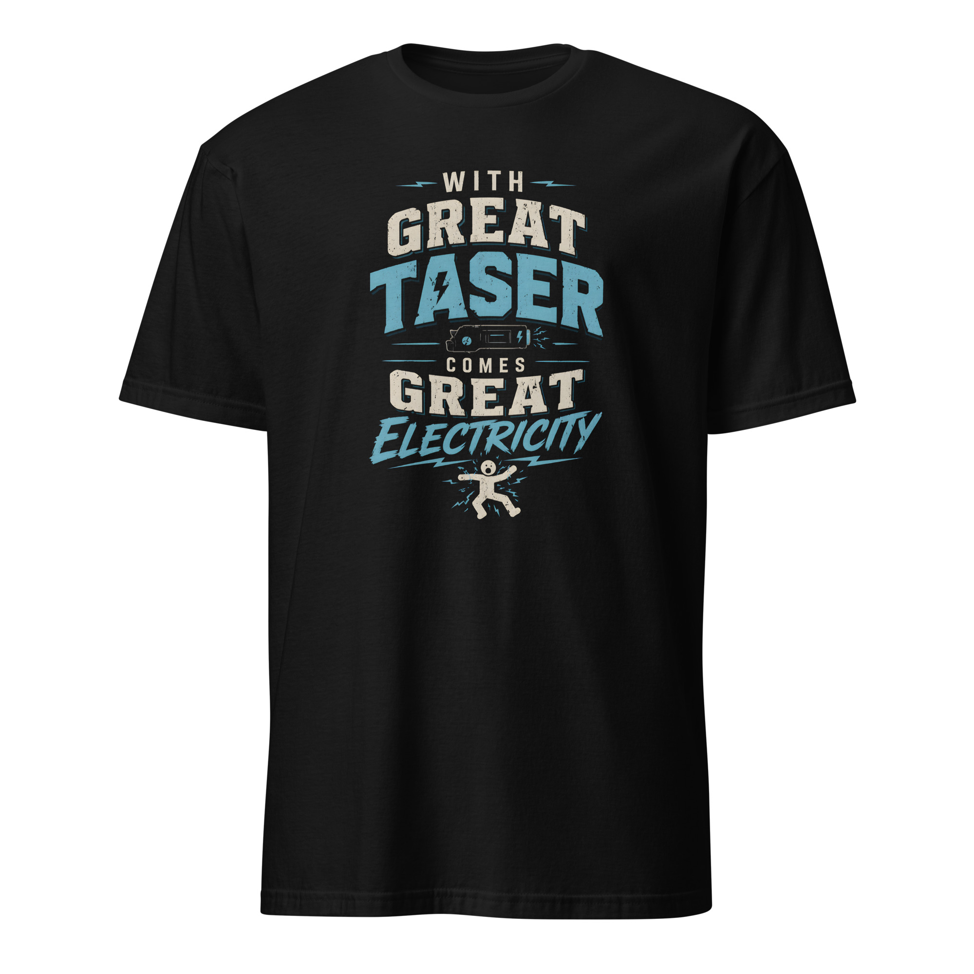 With Great Taser Comes Great Electricity Funny T-Shirt - Image 2