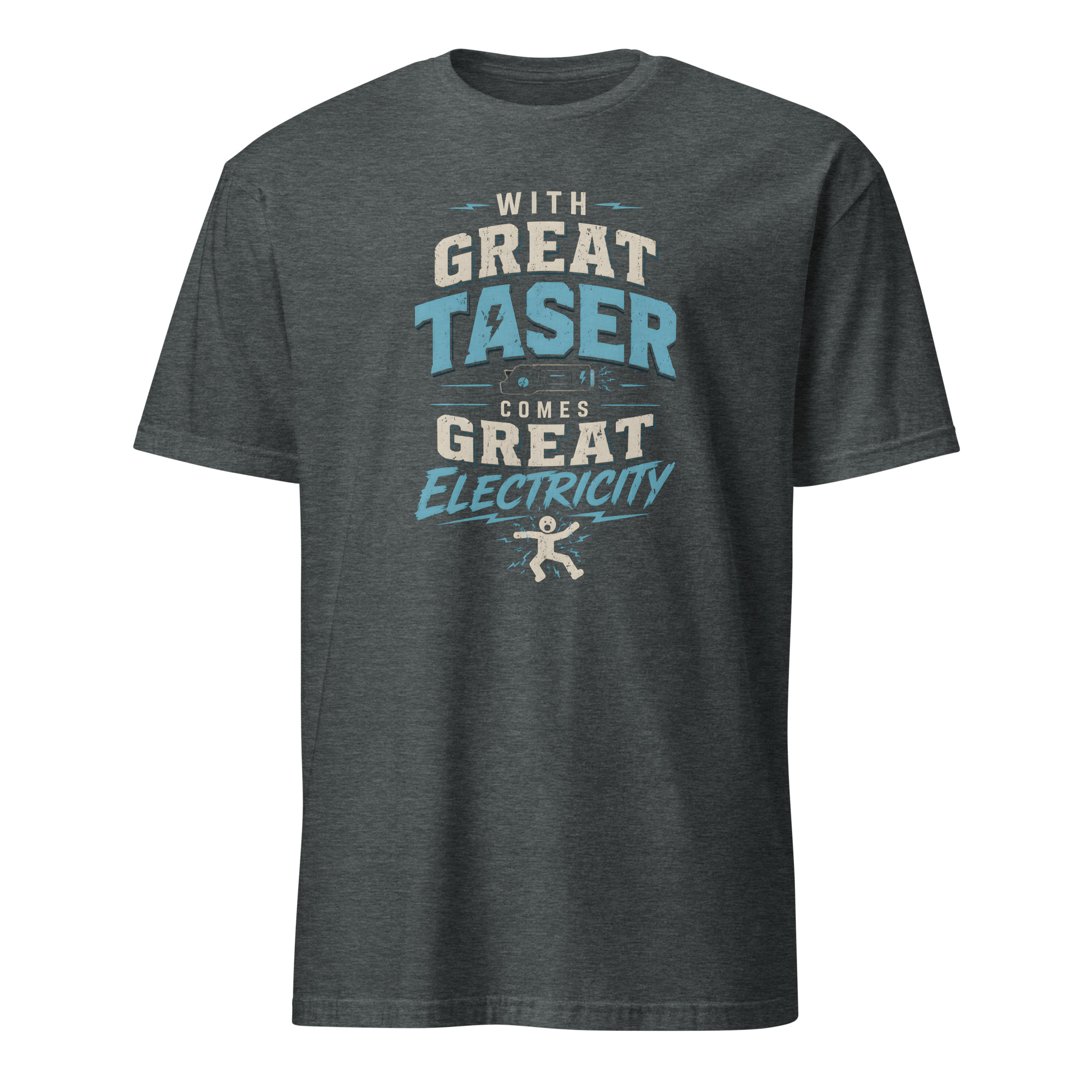 With Great Taser Comes Great Electricity Funny T-Shirt
