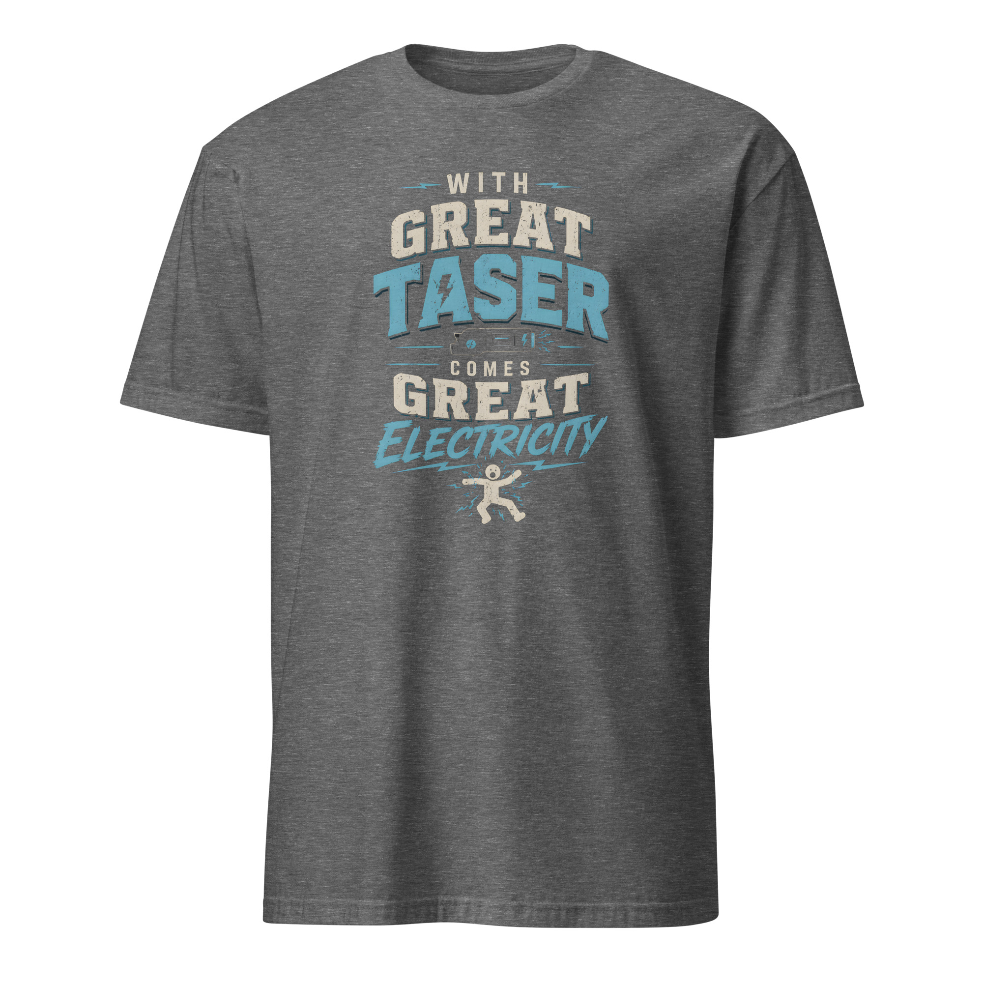 With Great Taser Comes Great Electricity Funny T-Shirt - Image 5