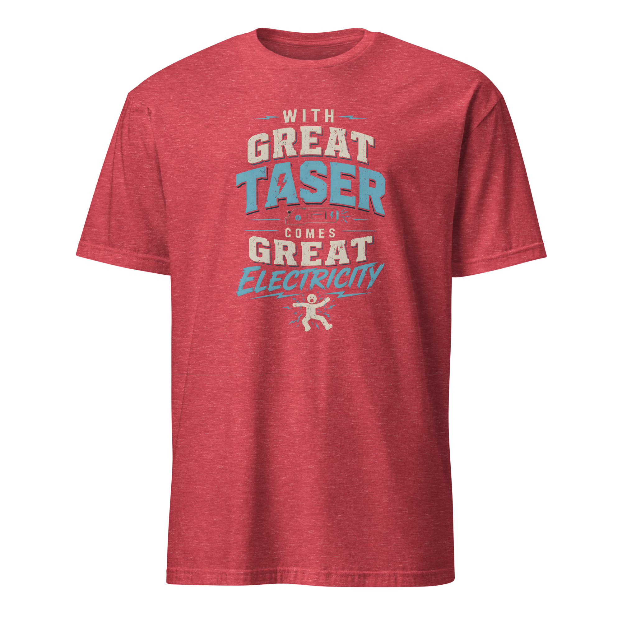 With Great Taser Comes Great Electricity Funny T-Shirt - Image 6