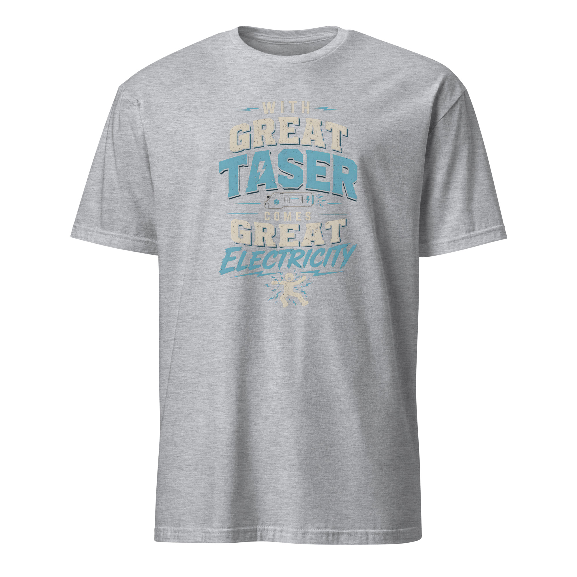 With Great Taser Comes Great Electricity Funny T-Shirt - Image 12